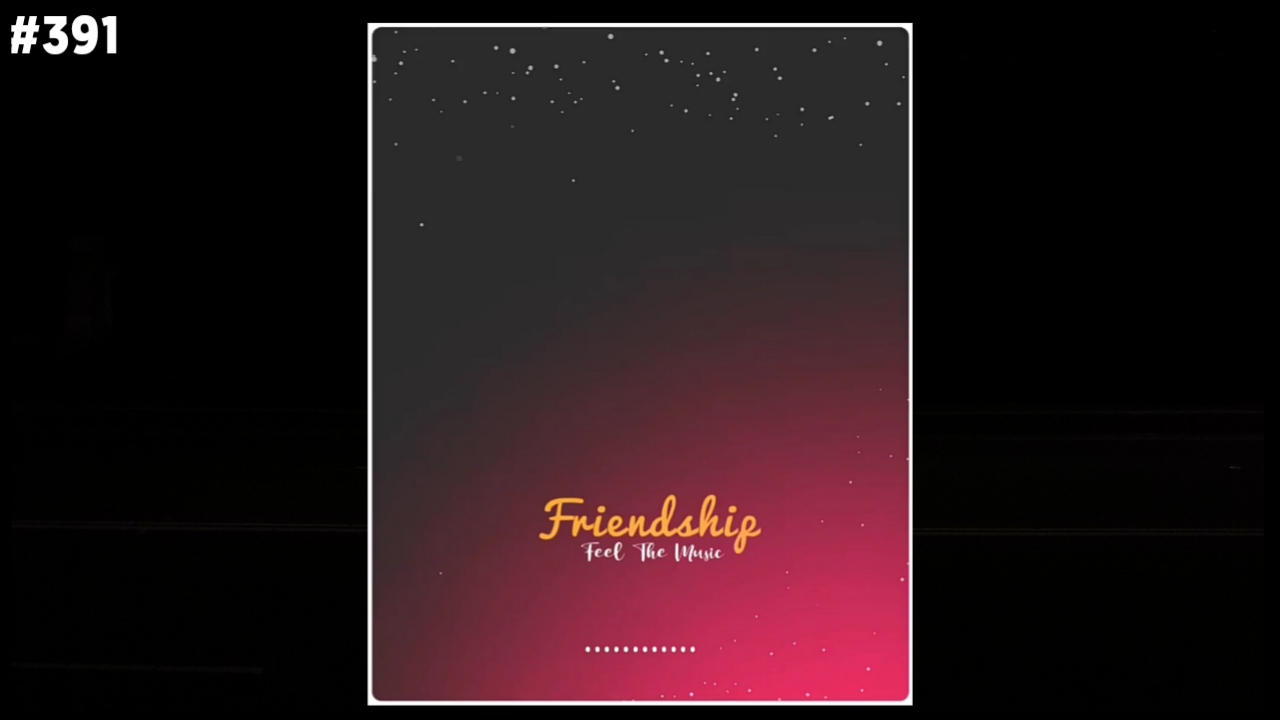 Template Download : Friendship Status,black status video download