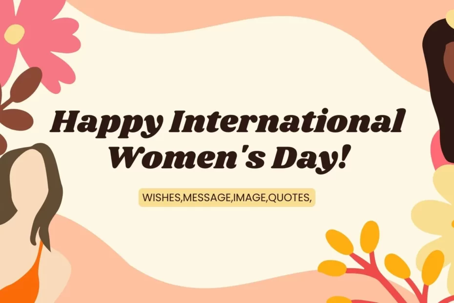 Happy International Women's Day Wishes 2023:Quotes, Images, Messages