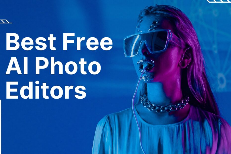 Best Free AI Photo Editors in 2024:अपनी रचनात्मकता को उजागर करें