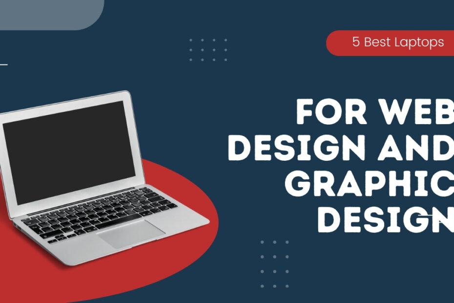 5 Best Laptops for Web Design and Graphic Design in 2024 | में डिज़ाइन प्रभुत्व के लिए शीर्ष 5 लैपटॉप